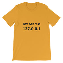 Load image into Gallery viewer, Technology &quot;My Address 127.0.0.1&quot; Light Color Unisex T-Shirt - Siddh Studio
