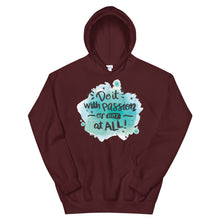 Load image into Gallery viewer, Just Saying &quot;Do It With Passion&quot; Unisex Hoodie - Siddh Studio

