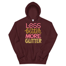 Load image into Gallery viewer, Just Saying &quot;Less Bitter More Glitter&quot; Unisex Hoodie - Siddh Studio
