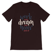 Load image into Gallery viewer, Motivational &quot;Work Hard, Dream Big&quot; Unisex T-Shirt - Siddh Studio

