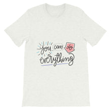 Load image into Gallery viewer, Motivational &quot;You Can Do Everything&quot; Unisex T-Shirt - Siddh Studio
