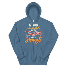 Load image into Gallery viewer, Fact &quot;If You Want To Be Trusted&quot; Unisex Hoodie - Siddh Studio
