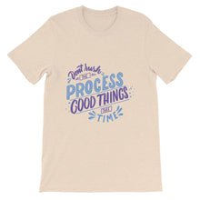 Load image into Gallery viewer, Motivational &quot;Don&#39;t Rush The Process&quot; Unisex T-Shirt - Siddh Studio

