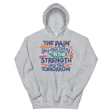 Load image into Gallery viewer, Motivational &quot;The Pain You Feel Today&quot; Unisex Hoodie - Siddh Studio
