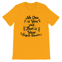 Load image into Gallery viewer, Motivational &quot;No One Is You&quot; Unisex T-Shirt - Siddh Studio
