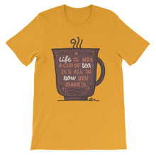 Load image into Gallery viewer, Motivational &quot;Life Is Not A Cup Of Tea&quot; Unisex T-Shirt - Siddh Studio

