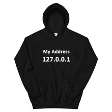 Load image into Gallery viewer, Technology &quot;My Address 127.0.0.1&quot; Dark Color Unisex Hoodie - Siddh Studio
