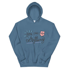 Load image into Gallery viewer, Motivational &quot;You Can Do Everything&quot; Unisex Hoodie - Siddh Studio
