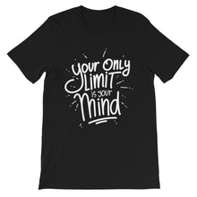 Load image into Gallery viewer, Fact &quot;Your Only Limit Is Your Mind&quot; Unisex T-Shirt - Siddh Studio
