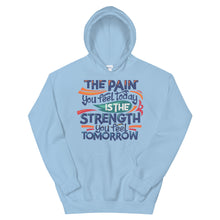 Load image into Gallery viewer, Motivational &quot;The Pain You Feel Today&quot; Unisex Hoodie - Siddh Studio
