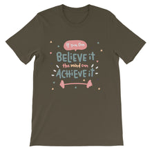 Load image into Gallery viewer, Motivational &quot;If You Can Believe It&quot; Unisex T-Shirt - Siddh Studio
