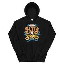 Load image into Gallery viewer, Motivational &quot;Dream Big Do Bigger&quot; Unisex Hoodie - Siddh Studio
