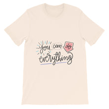 Load image into Gallery viewer, Motivational &quot;You Can Do Everything&quot; Unisex T-Shirt - Siddh Studio
