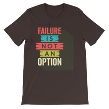 Load image into Gallery viewer, Motivational &quot;Failure Is Not An Option&quot; Unisex T-Shirt - Siddh Studio
