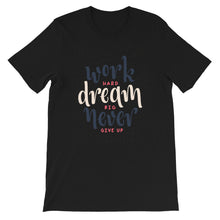 Load image into Gallery viewer, Motivational &quot;Work Hard, Dream Big&quot; Unisex T-Shirt - Siddh Studio
