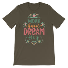 Load image into Gallery viewer, Motivational &quot;Work Hard Dream Big&quot; Unisex T-Shirt - Siddh Studio
