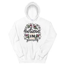 Load image into Gallery viewer, Motivational &quot;Believe In Yourself&quot; Unisex Hoodie - Siddh Studio
