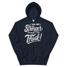 Load image into Gallery viewer, Motivational &quot;You Are Stronger Than You Think&quot; Unisex Hoodie - Siddh Studio
