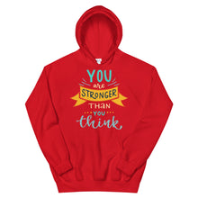 Load image into Gallery viewer, Motivational &quot;You Are Stronger Than You Are&quot; Unisex Hoodie - Siddh Studio
