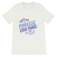 Load image into Gallery viewer, Motivational &quot;Don&#39;t Rush The Process&quot; Unisex T-Shirt - Siddh Studio
