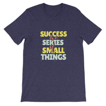 Load image into Gallery viewer, Fact &quot;Success Is A Series Of Small Things&quot; Unisex T-Shirt - Siddh Studio
